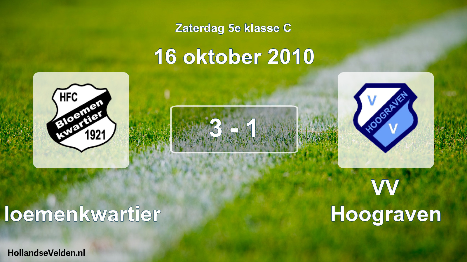 Total number of matches played: Bloemenkwartier - VV Hoograven 3 - 1 (16 October 2010)