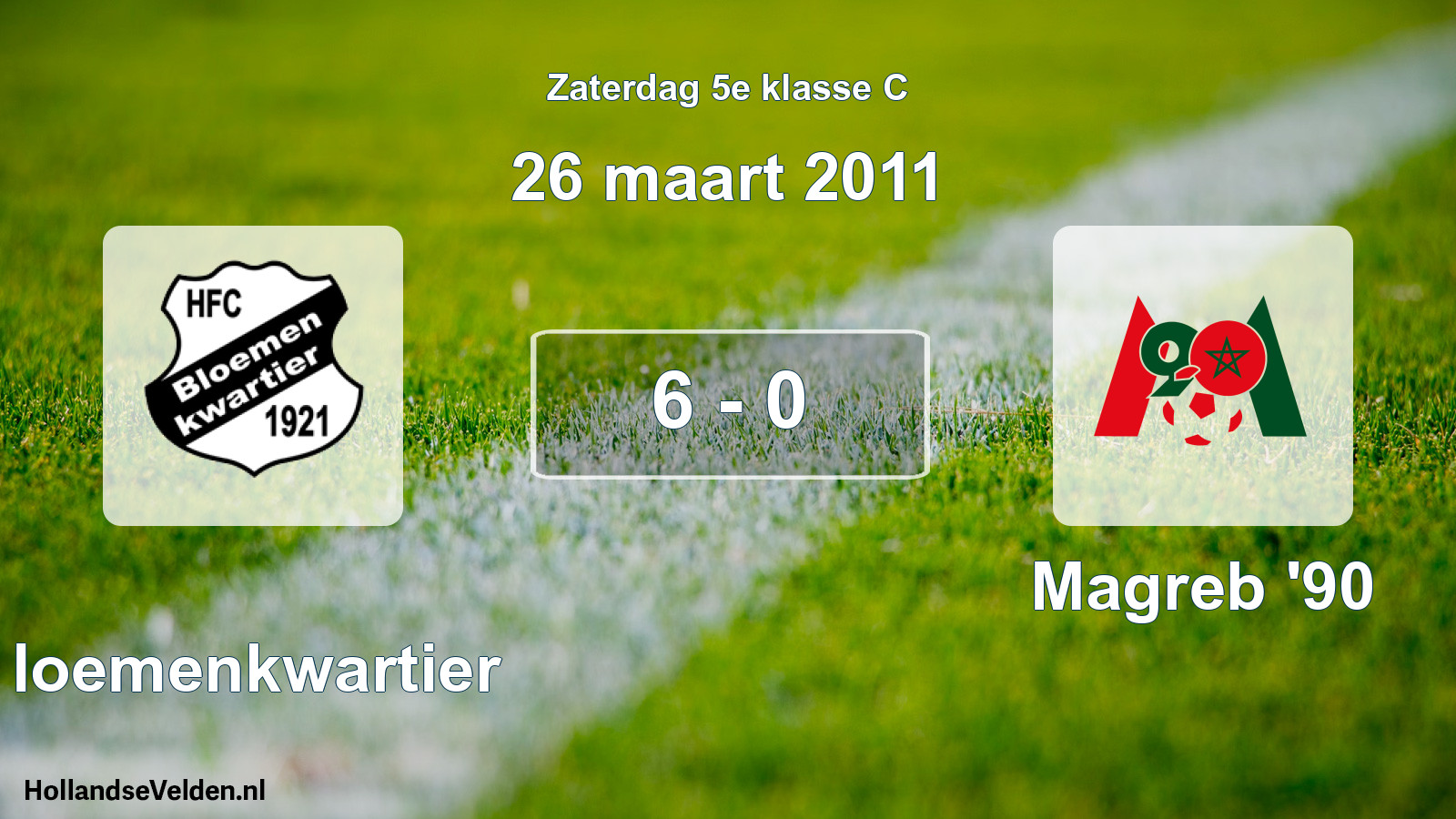Total number of matches played: Bloemenkwartier - Magreb '90 6 - 0 (26 March 2011)