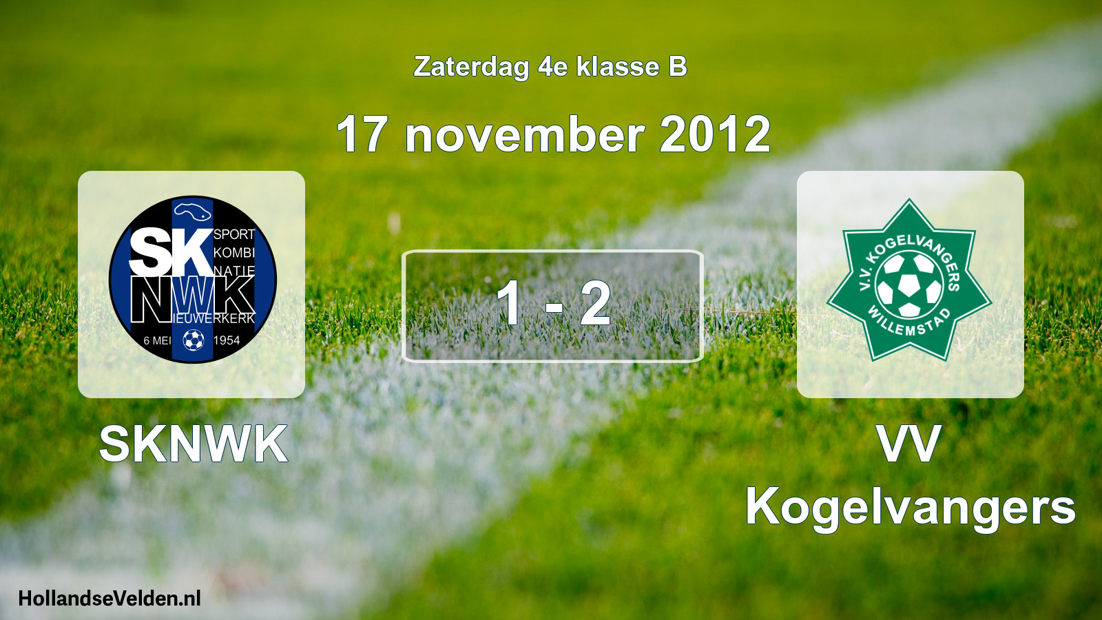 Total number of matches played: SKNWK - VV Kogelvangers 1 - 2 (17 November 2012)