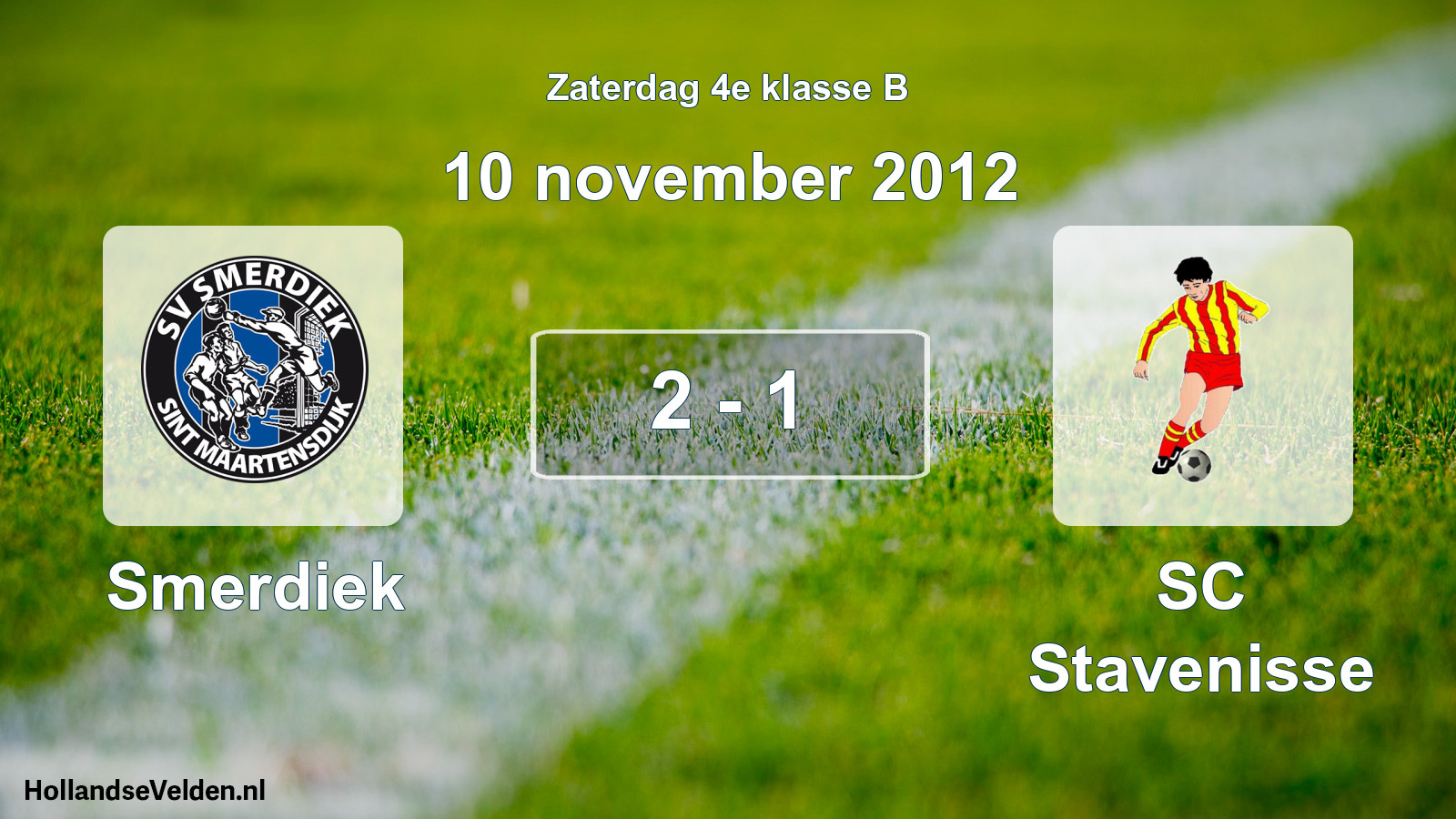 Total number of matches played: Smerdiek - SC Stavenisse 2 - 1 (10 November 2012)