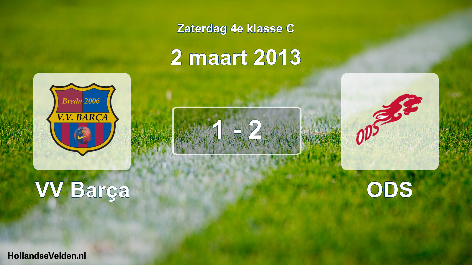 Total number of matches played: VV Barça - ODS 1 - 2 (2 March 2013)