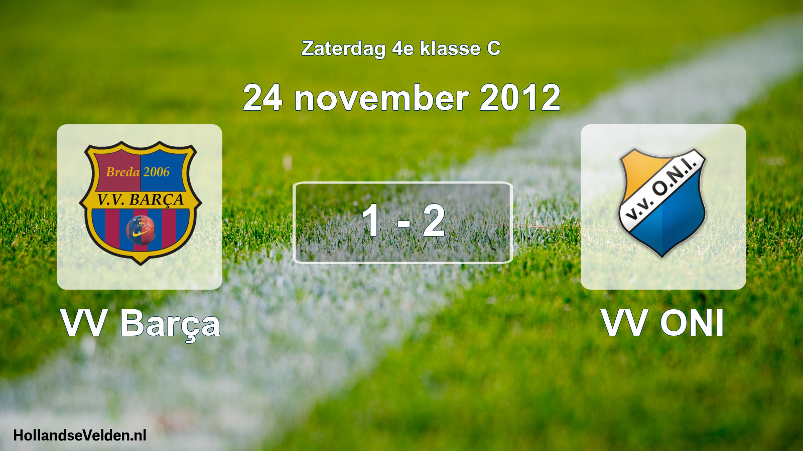 Total number of matches played: VV Barça - VV ONI 1 - 2 (24 November 2012)
