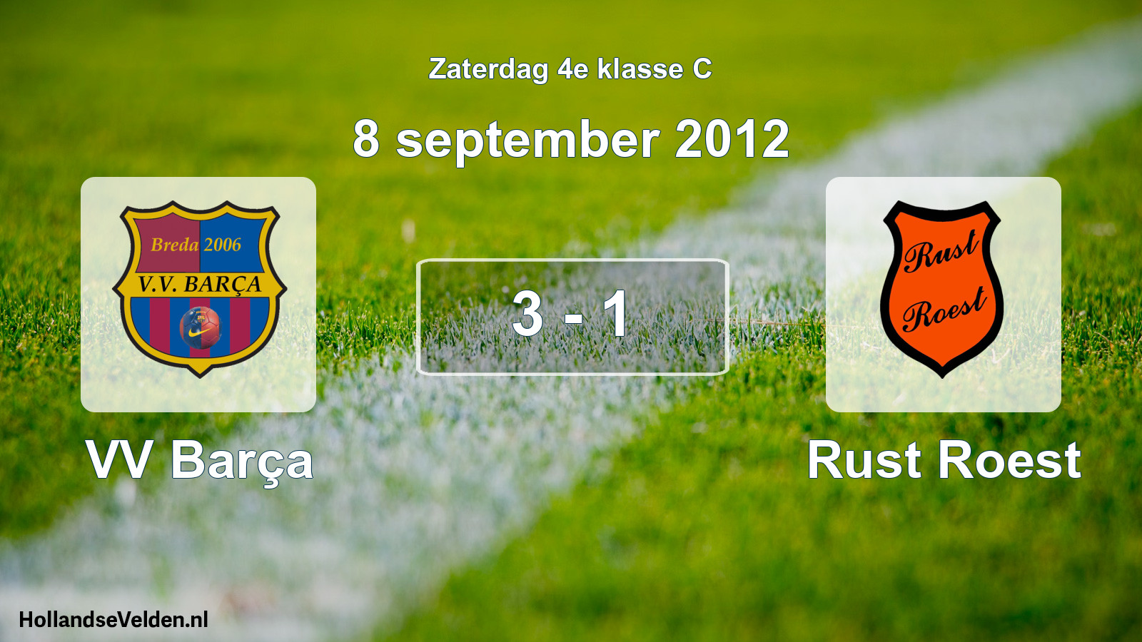 Total number of matches played: VV Barça - Rust Roest 3 - 1 (8 September 2012)
