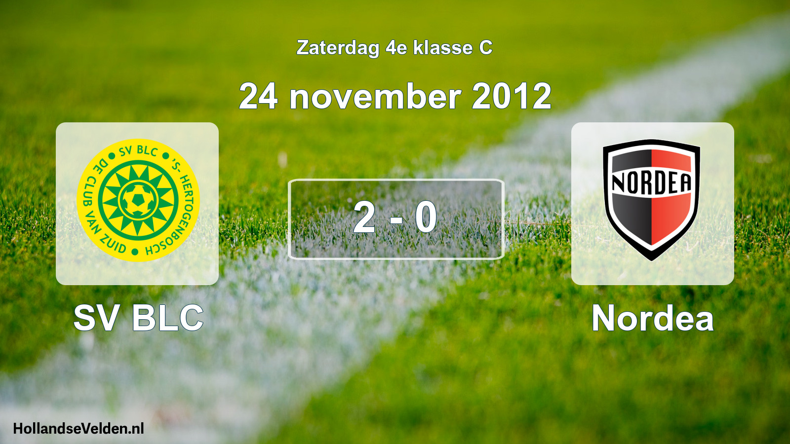 Total number of matches played: SV BLC - Nordea 2 - 0 (24 November 2012)
