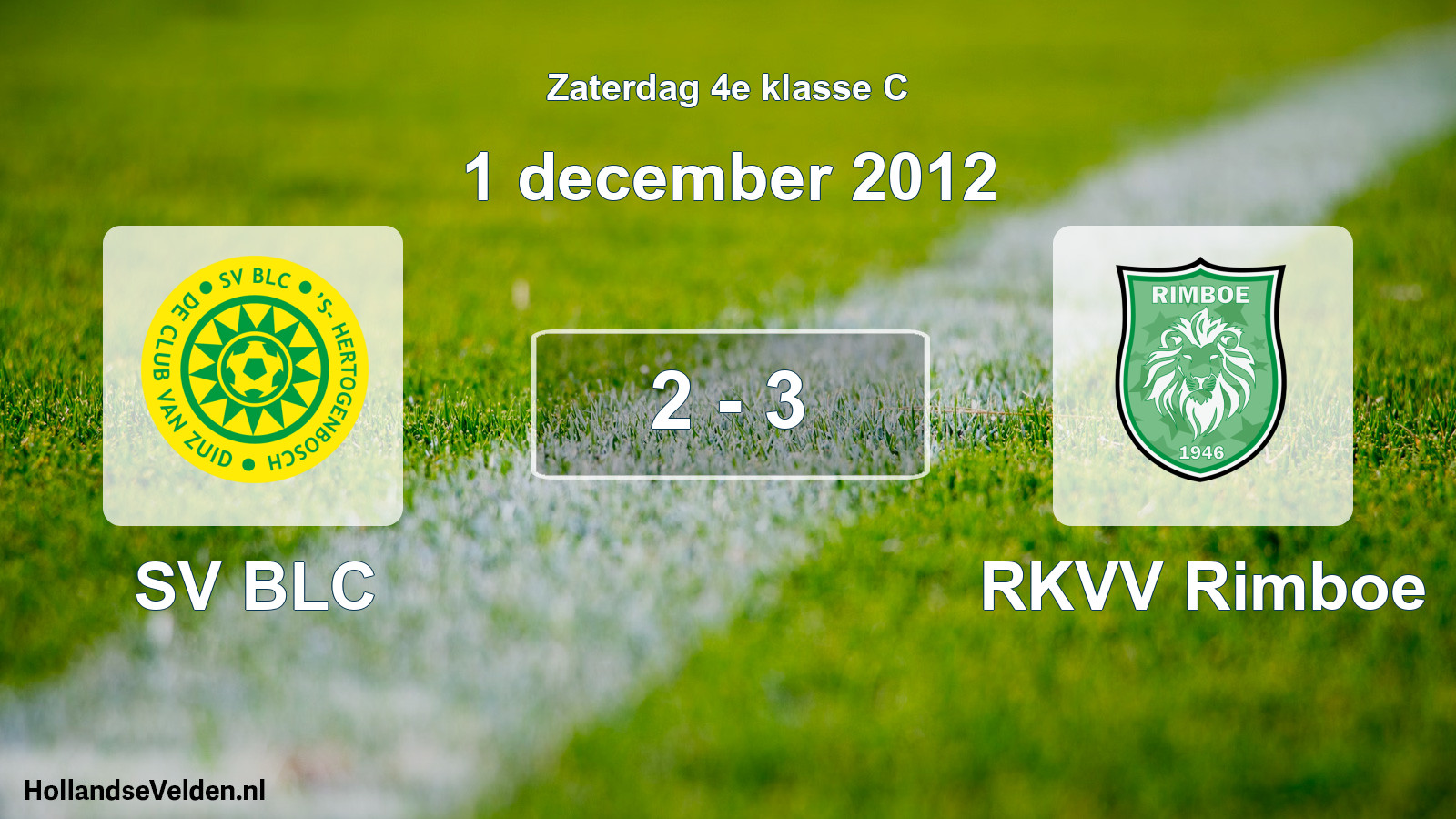 Total number of matches played: SV BLC - RKVV Rimboe 2 - 3 (1 December 2012)