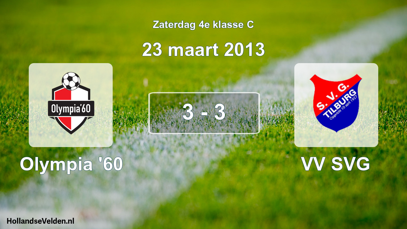 Total number of matches played: Olympia '60 - VV SVG 3 - 3 (23 March 2013)