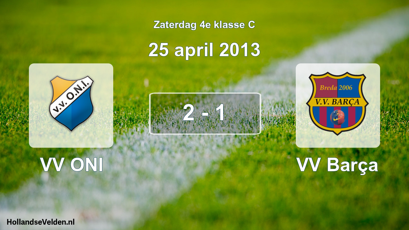 Total number of matches played: VV ONI - VV Barça 2 - 1 (25 April 2013)