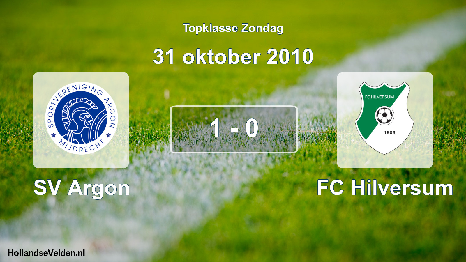 Total number of matches played: SV Argon - FC Hilversum 1 - 0 (31 October 2010)