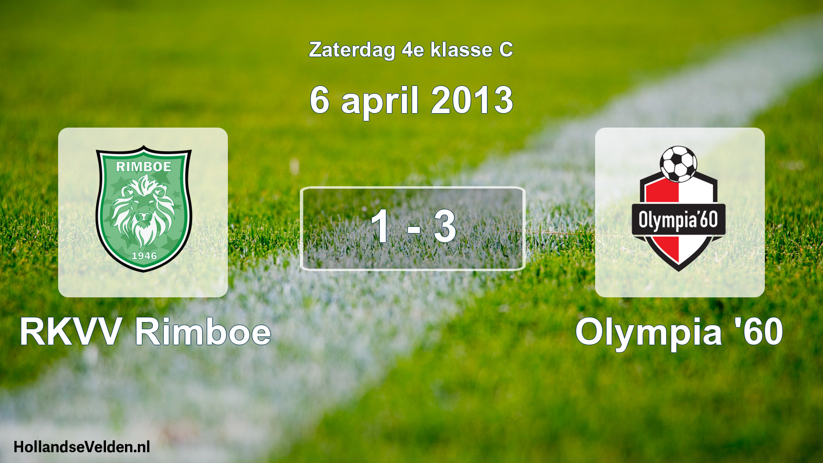 Total number of matches played: RKVV Rimboe - Olympia '60 1 - 3 (6 April 2013)