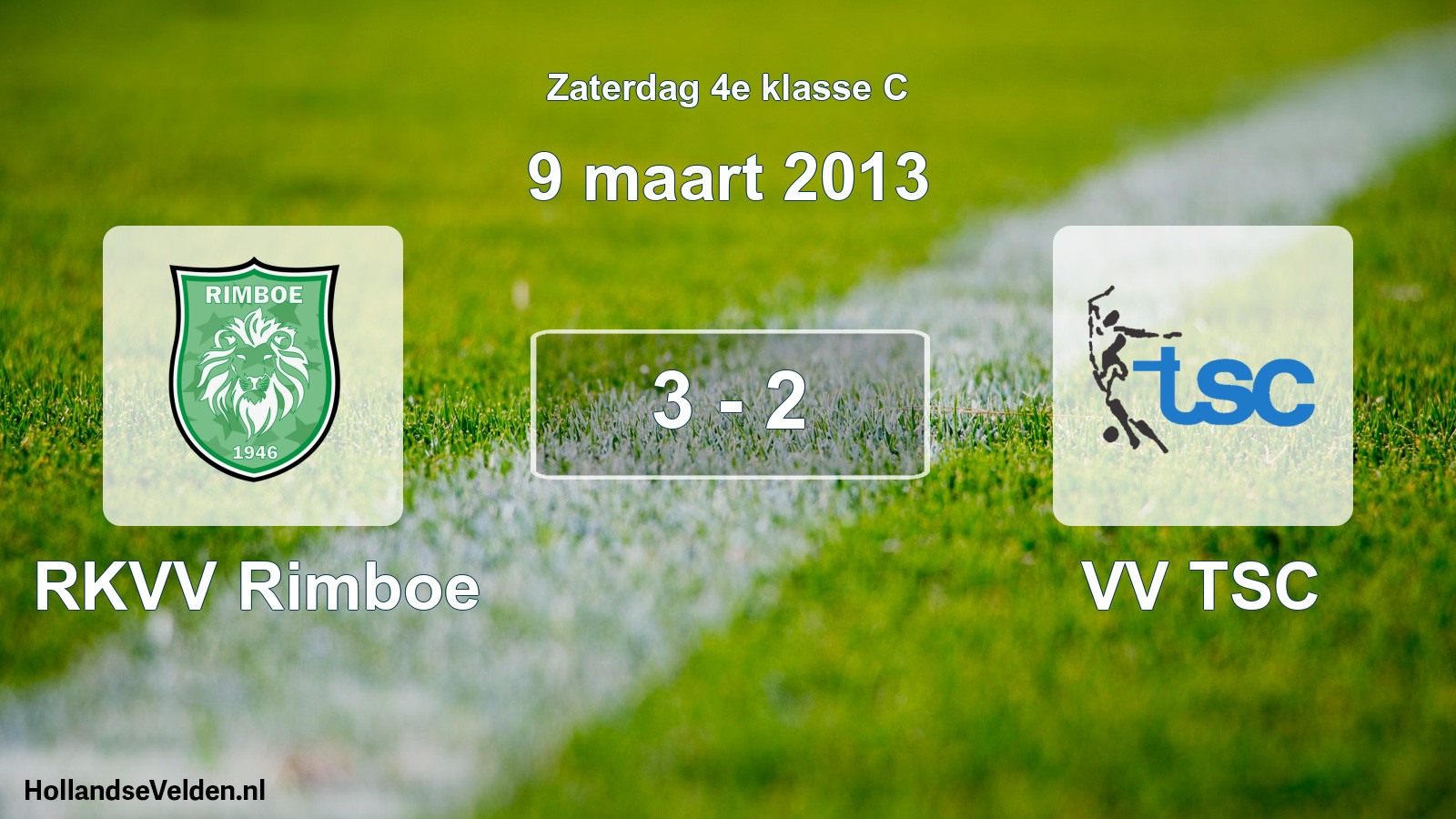 Total number of matches played: RKVV Rimboe - VV TSC 3 - 2 (9 March 2013)