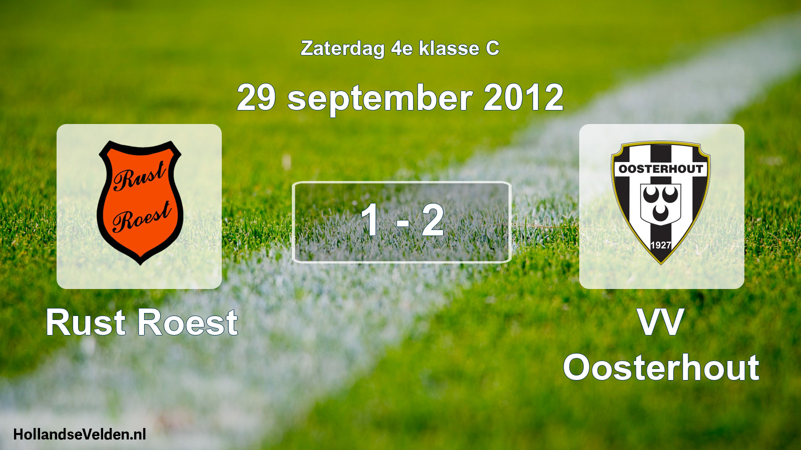 Total number of matches played: Rust Roest - VV Oosterhout 1 - 2 (29 September 2012)