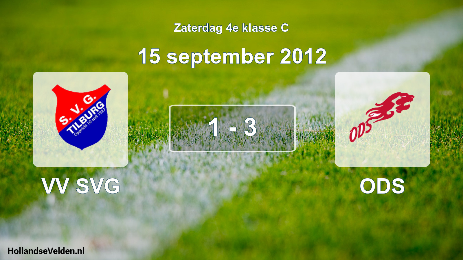 Total number of matches played: VV SVG - ODS 1 - 3 (15 September 2012)
