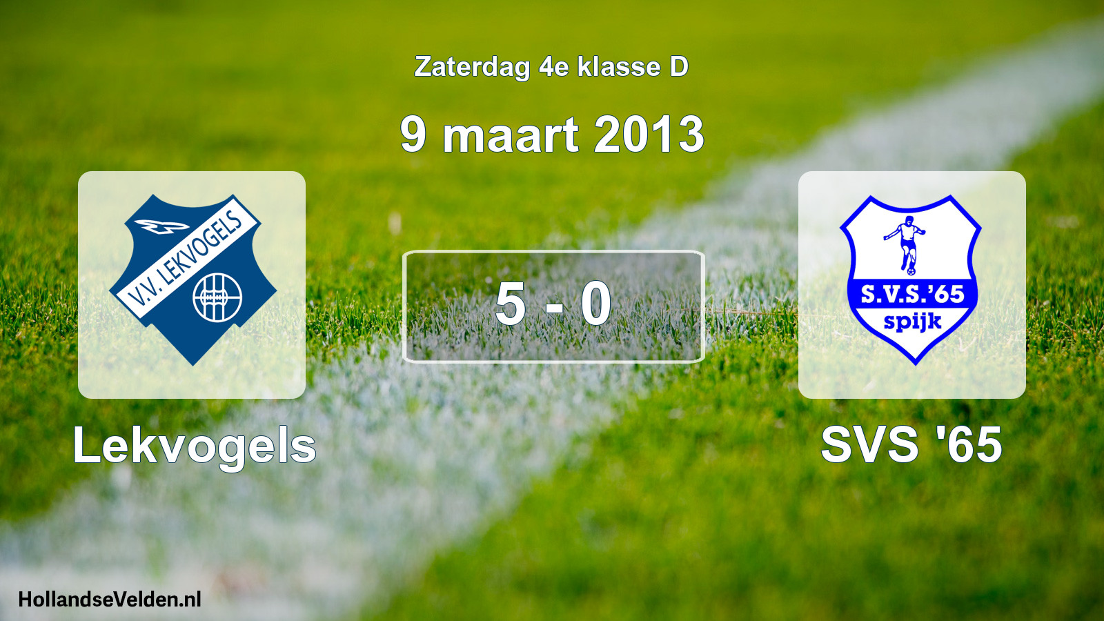 Total number of matches played: Lekvogels - SVS '65 5 - 0 (9 March 2013)