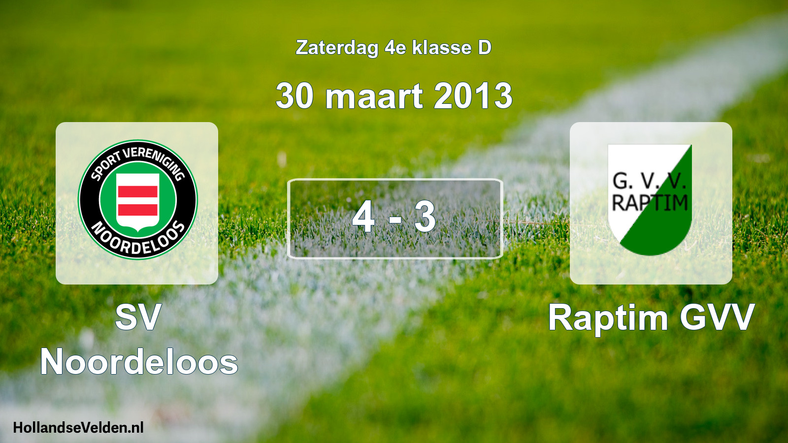 Total number of matches played: SV Noordeloos - Raptim GVV 4 - 3 (30 March 2013)