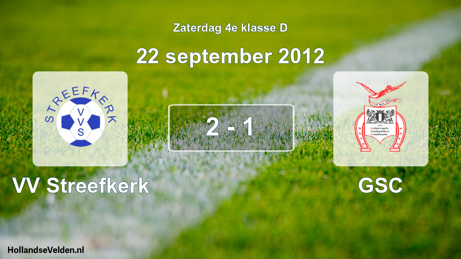 Total number of matches played: VV Streefkerk - GSC 2 - 1 (22 September 2012)