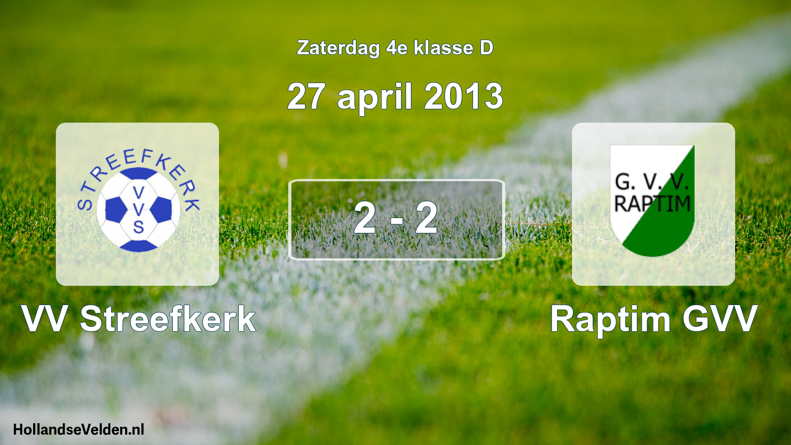 Total number of matches played: VV Streefkerk - Raptim GVV 2 - 2 (27 April 2013)