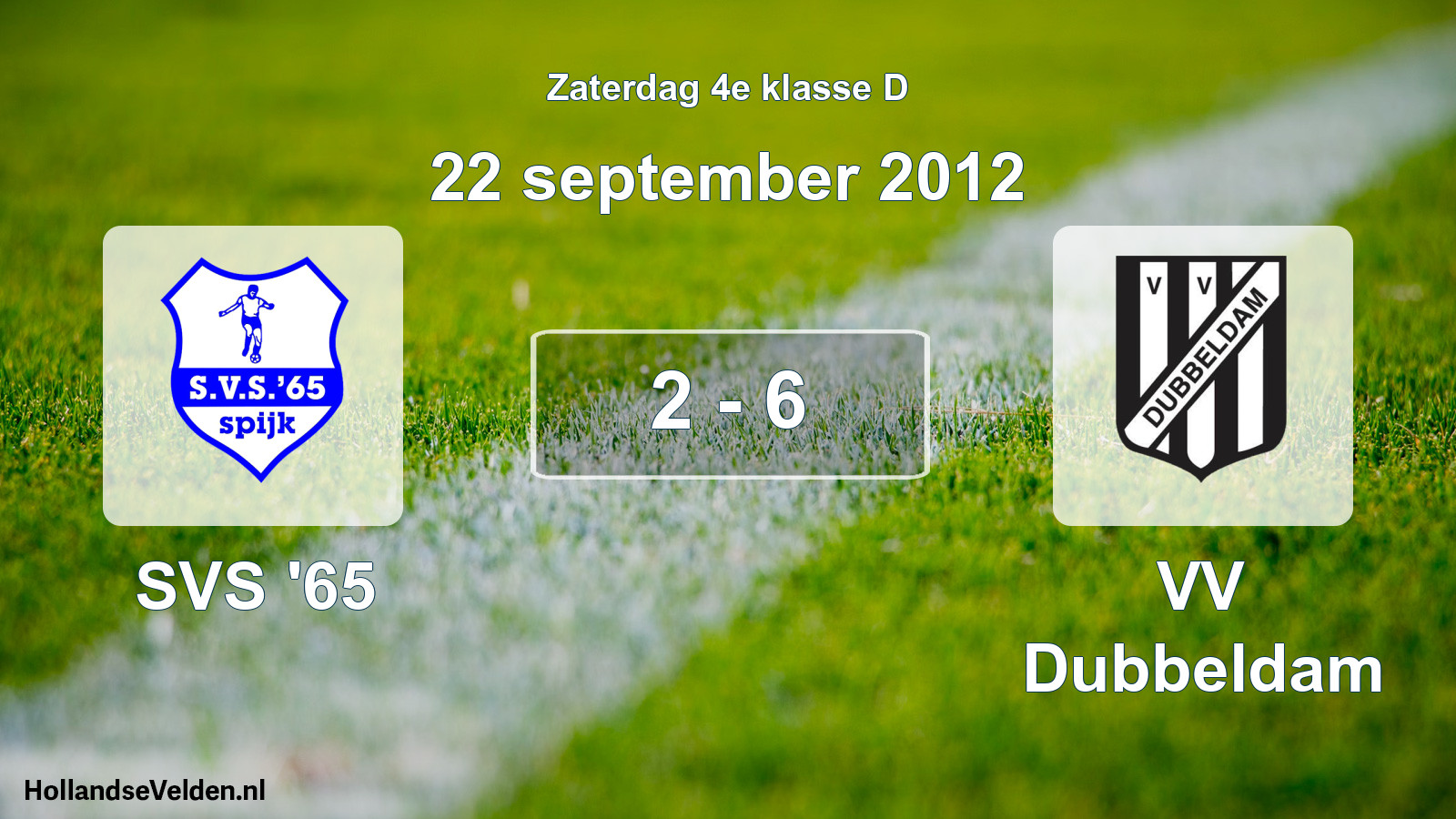 Total number of matches played: SVS '65 - VV Dubbeldam 2 - 6 (22 September 2012)
