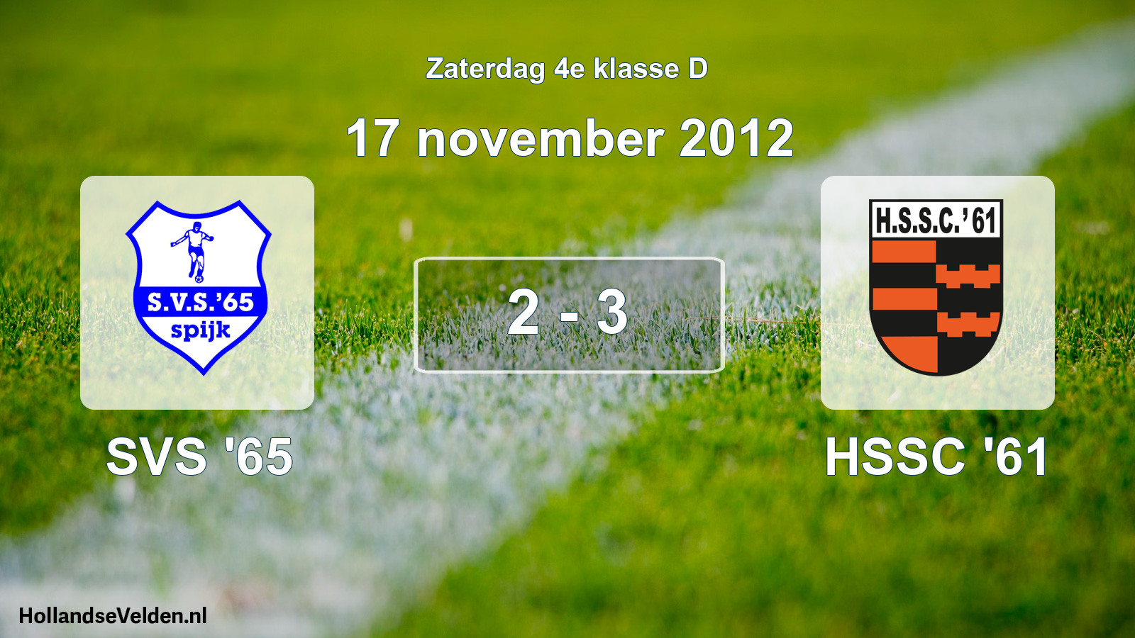 Total number of matches played: SVS '65 - HSSC '61 2 - 3 (17 November 2012)