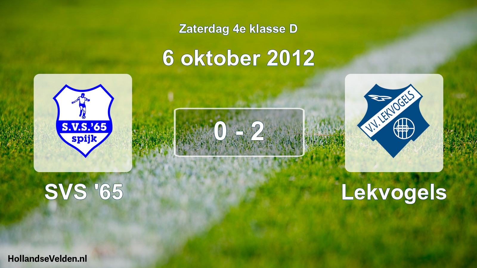 Total number of matches played: SVS '65 - Lekvogels 0 - 2 (6 October 2012)