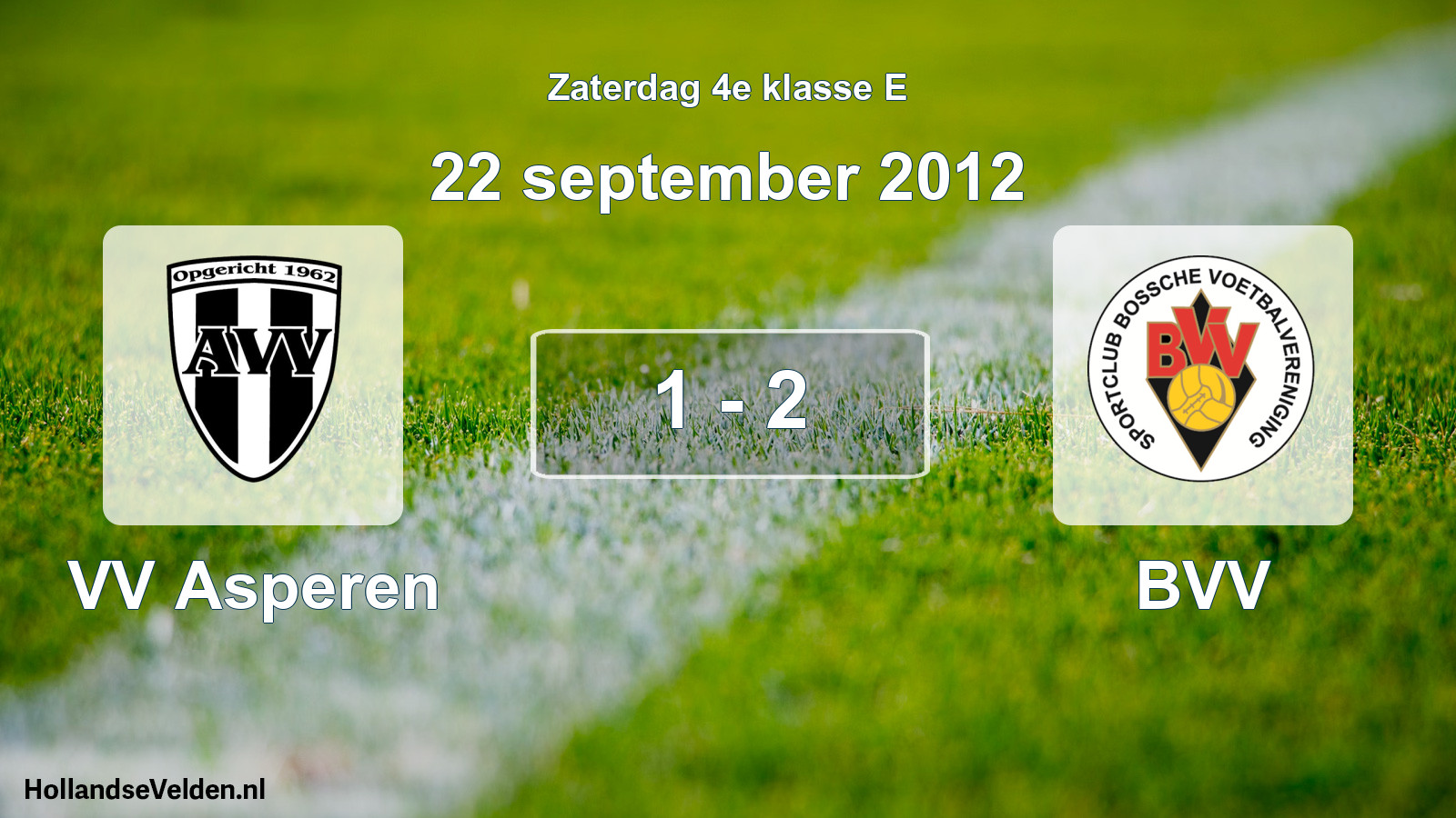 Total number of matches played: VV Asperen - BVV 1 - 2 (22 September 2012)