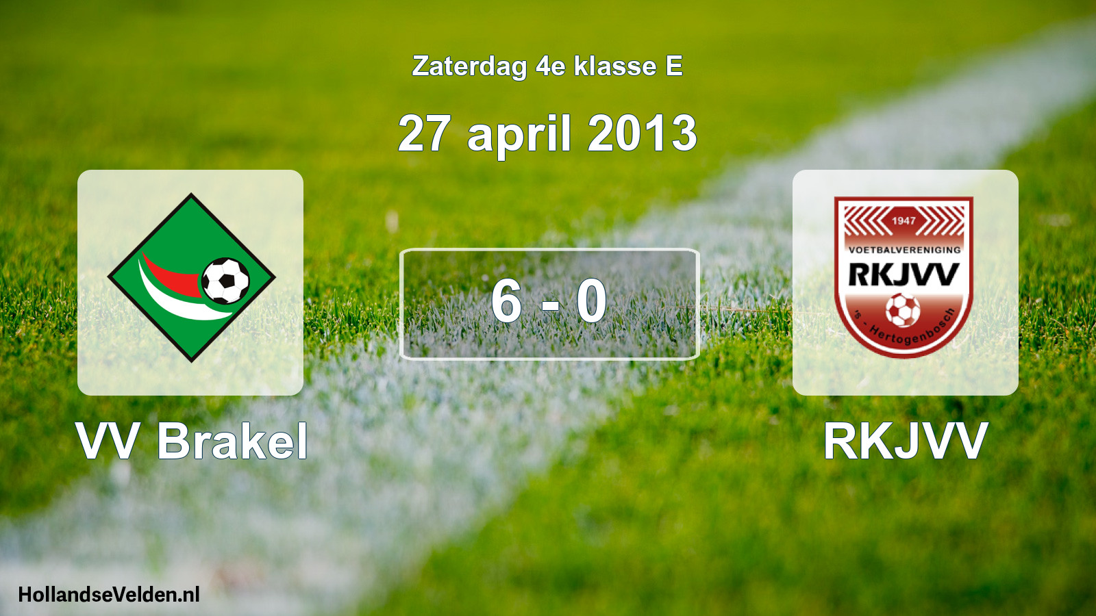 Total number of matches played: VV Brakel - RKJVV 6 - 0 (27 April 2013)