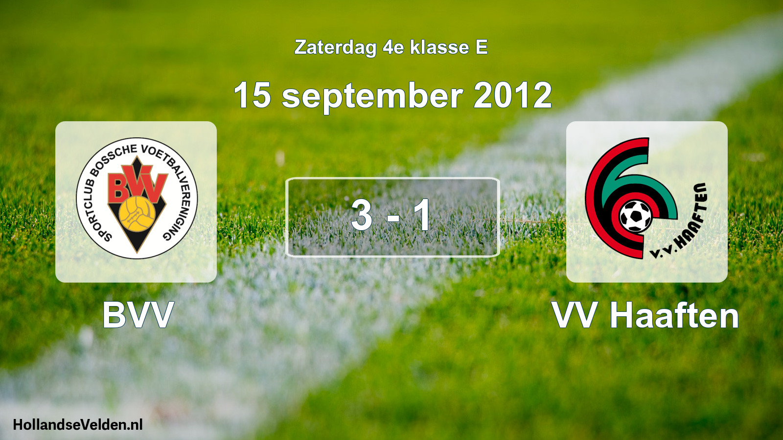 Total number of matches played: BVV - VV Haaften 3 - 1 (15 September 2012)