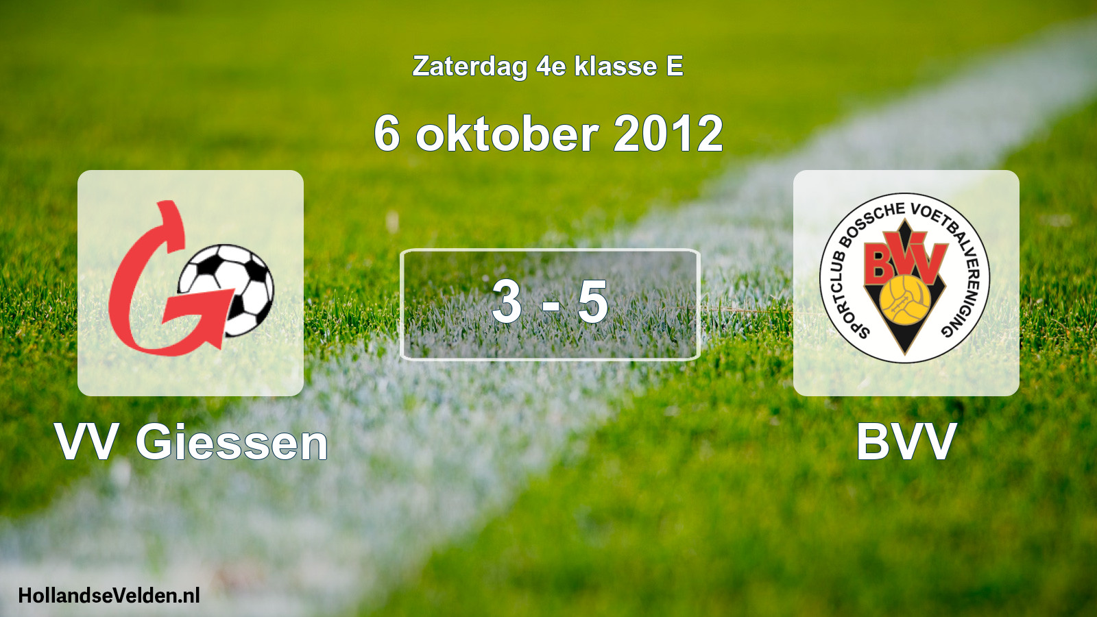 Total number of matches played: VV Giessen - BVV 3 - 5 (6 October 2012)