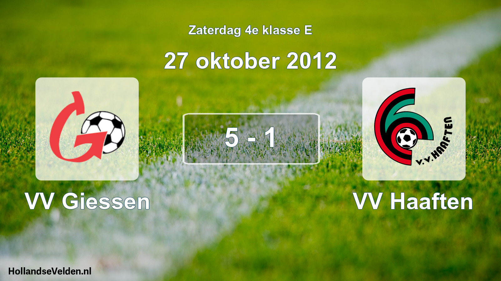 Total number of matches played: VV Giessen - VV Haaften 5 - 1 (27 October 2012)