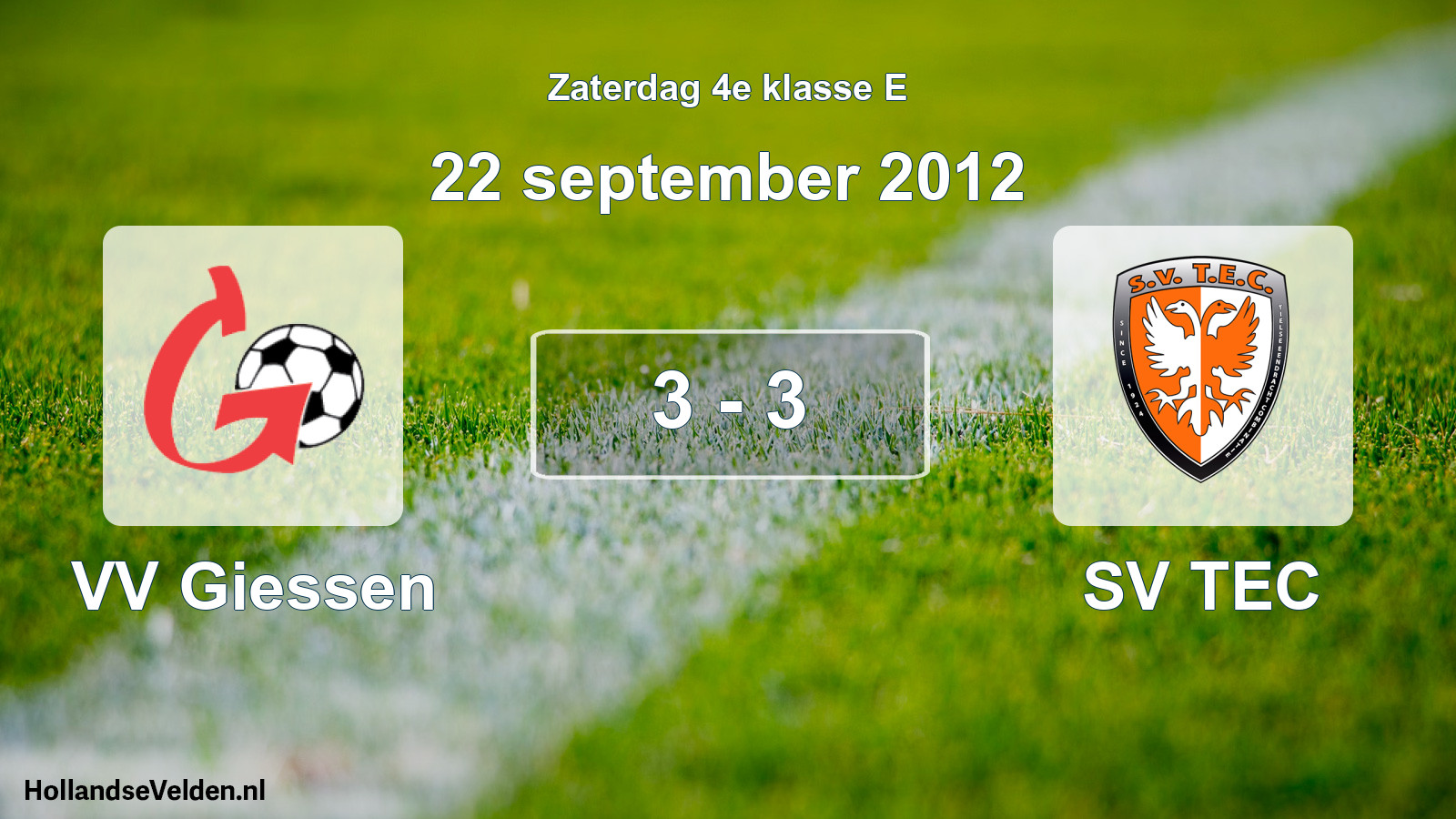 Total number of matches played: VV Giessen - SV TEC 3 - 3 (22 September 2012)