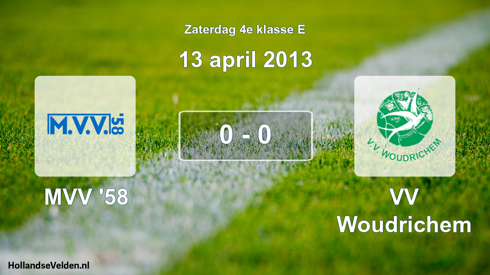 Total number of matches played: MVV '58 - VV Woudrichem 0 - 0 (13 April 2013)