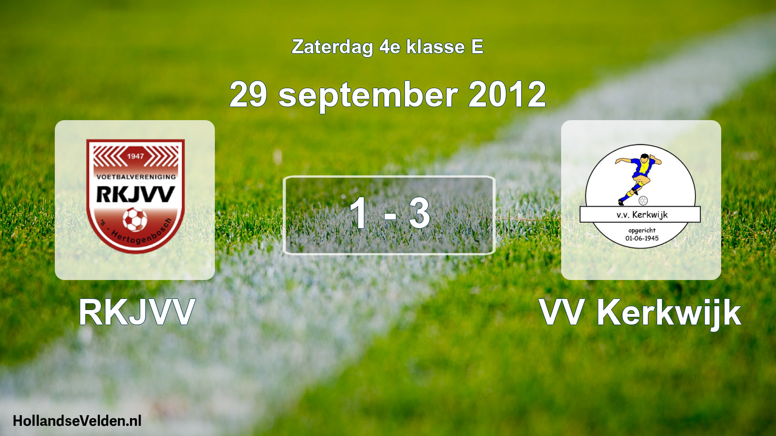 Total number of matches played: RKJVV - VV Kerkwijk 1 - 3 (29 September 2012)