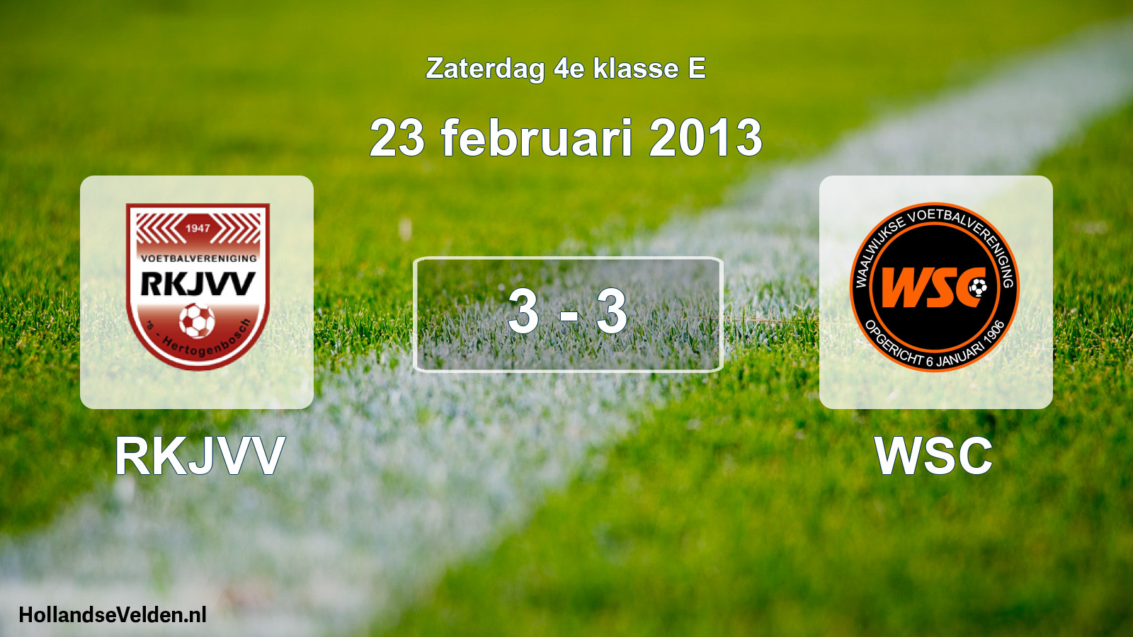 Total number of matches played: RKJVV - WSC 3 - 3 (23 February 2013)