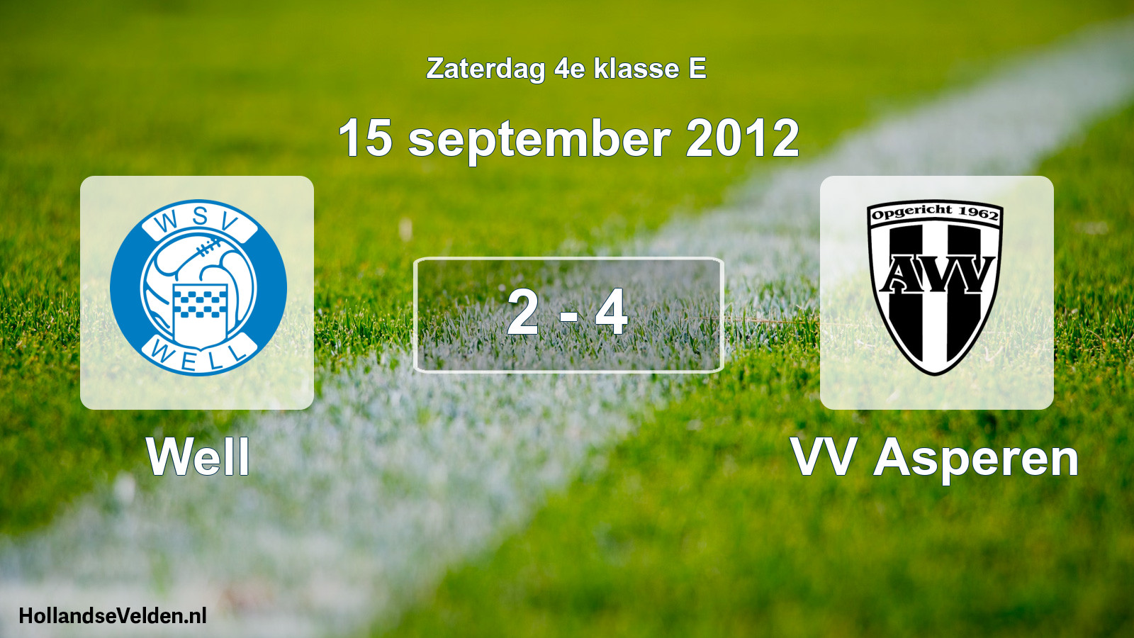 Total number of matches played: Well - VV Asperen 2 - 4 (15 September 2012)