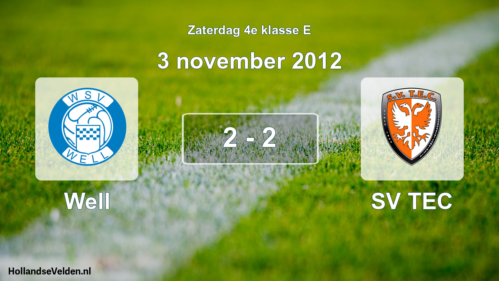 Total number of matches played: Well - SV TEC 2 - 2 (3 November 2012)