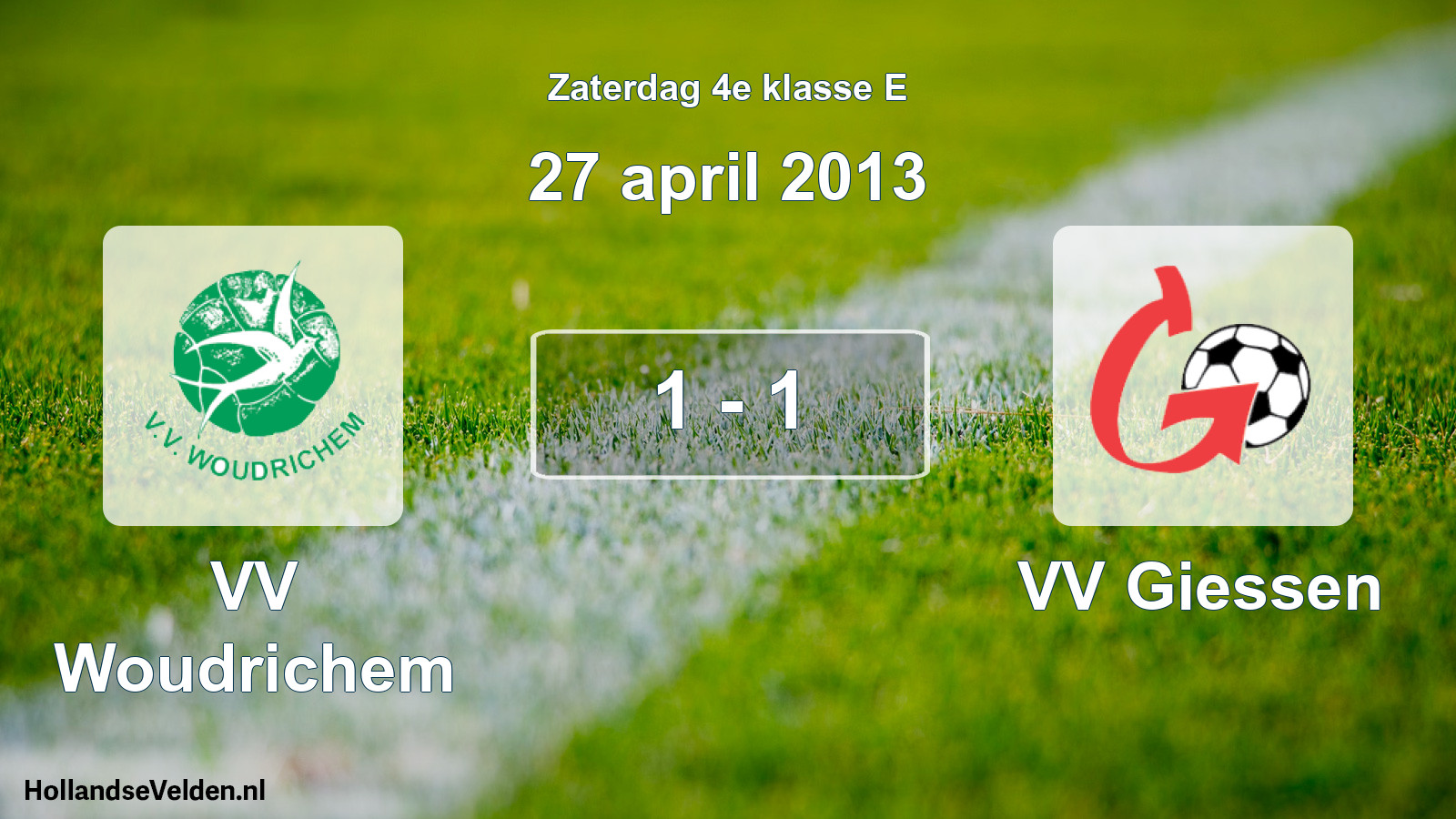 Total number of matches played: VV Woudrichem - VV Giessen 1 - 1 (27 April 2013)