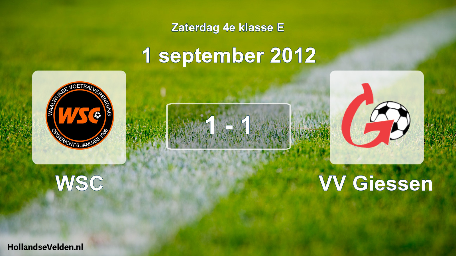 Total number of matches played: WSC - VV Giessen 1 - 1 (1 September 2012)