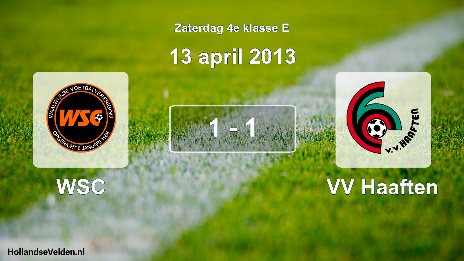 Total number of matches played: WSC - VV Haaften 1 - 1 (13 April 2013)