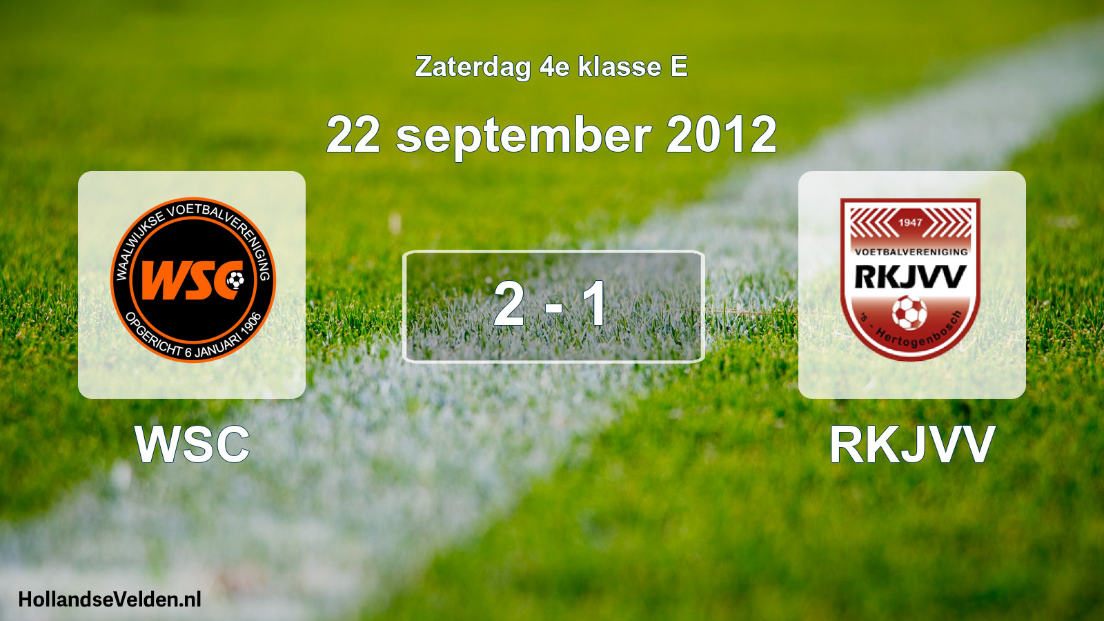 Total number of matches played: WSC - RKJVV 2 - 1 (22 September 2012)