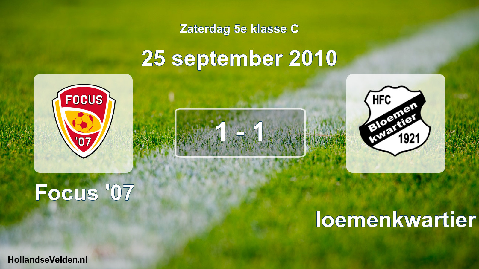 Total number of matches played: Focus '07 - Bloemenkwartier 1 - 1 (25 September 2010)