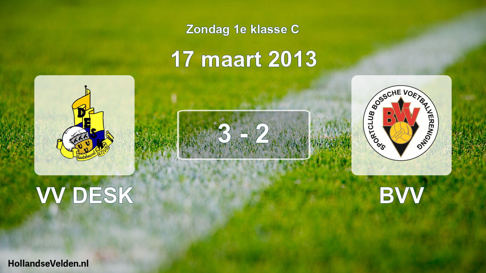 Total number of matches played: VV DESK - BVV 3 - 2 (17 March 2013)
