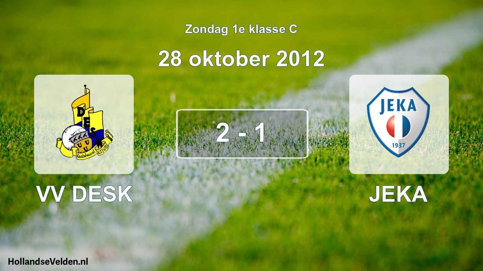 Total number of matches played: VV DESK - JEKA 2 - 1 (28 October 2012)