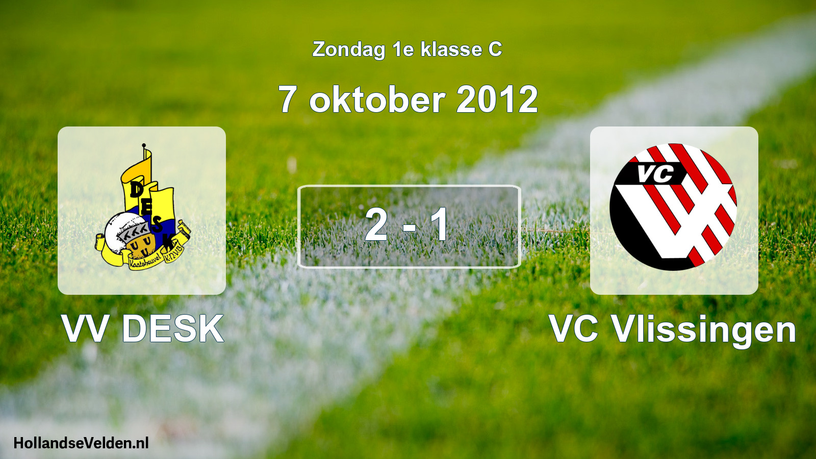 Total number of matches played: VV DESK - VC Vlissingen 2 - 1 (7 October 2012)
