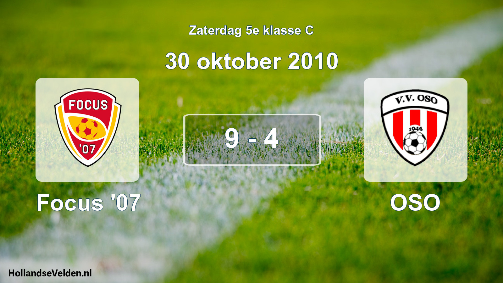 Total number of matches played: Focus '07 - OSO 9 - 4 (30 October 2010)