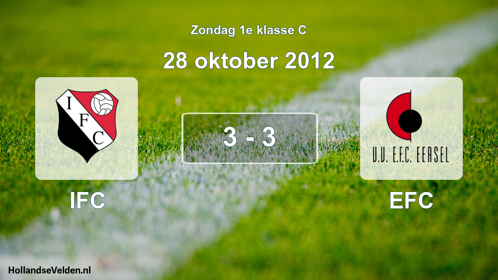 Total number of matches played: IFC - EFC 3 - 3 (28 October 2012)