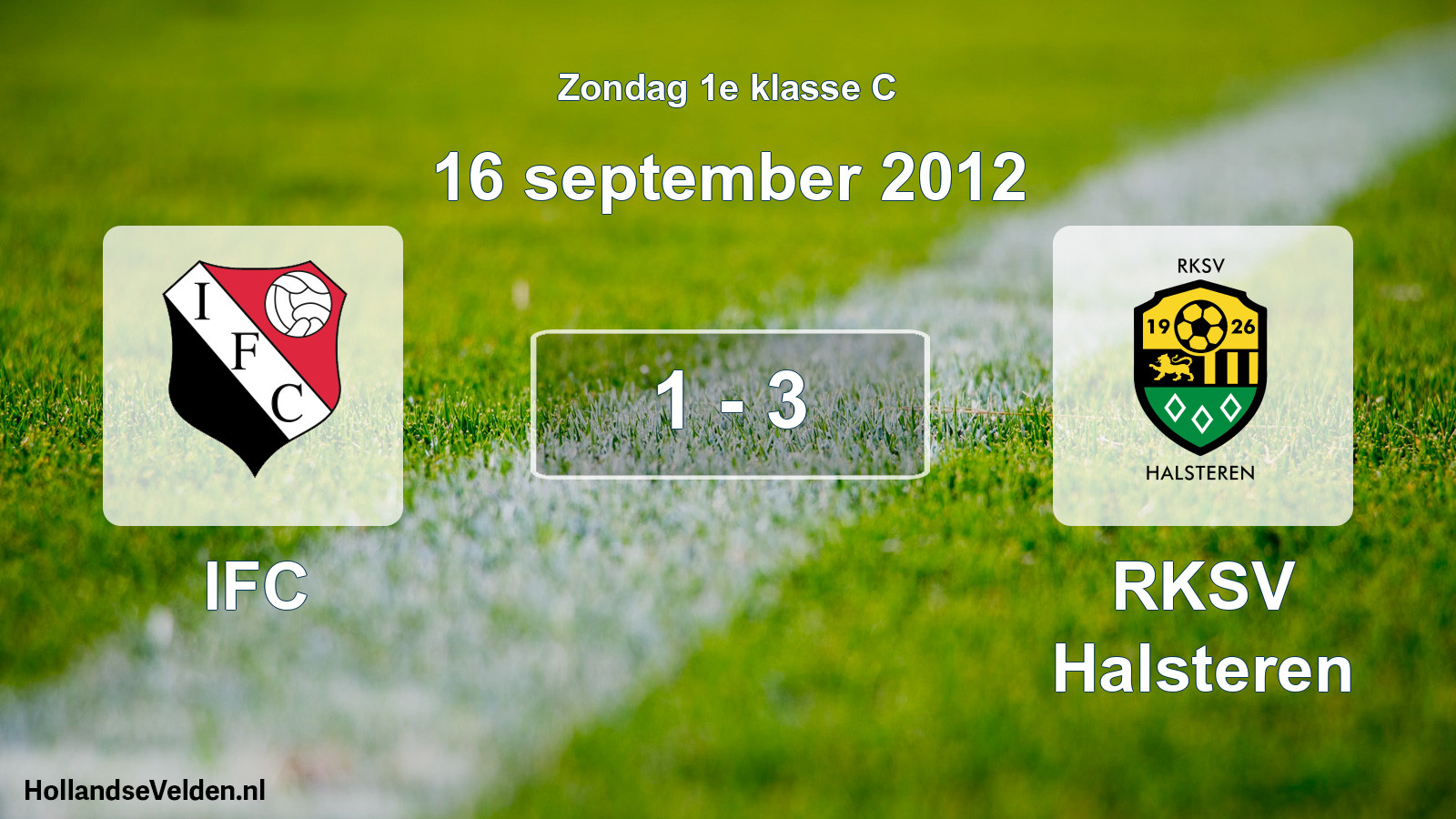 Total number of matches played: IFC - RKSV Halsteren 1 - 3 (16 September 2012)