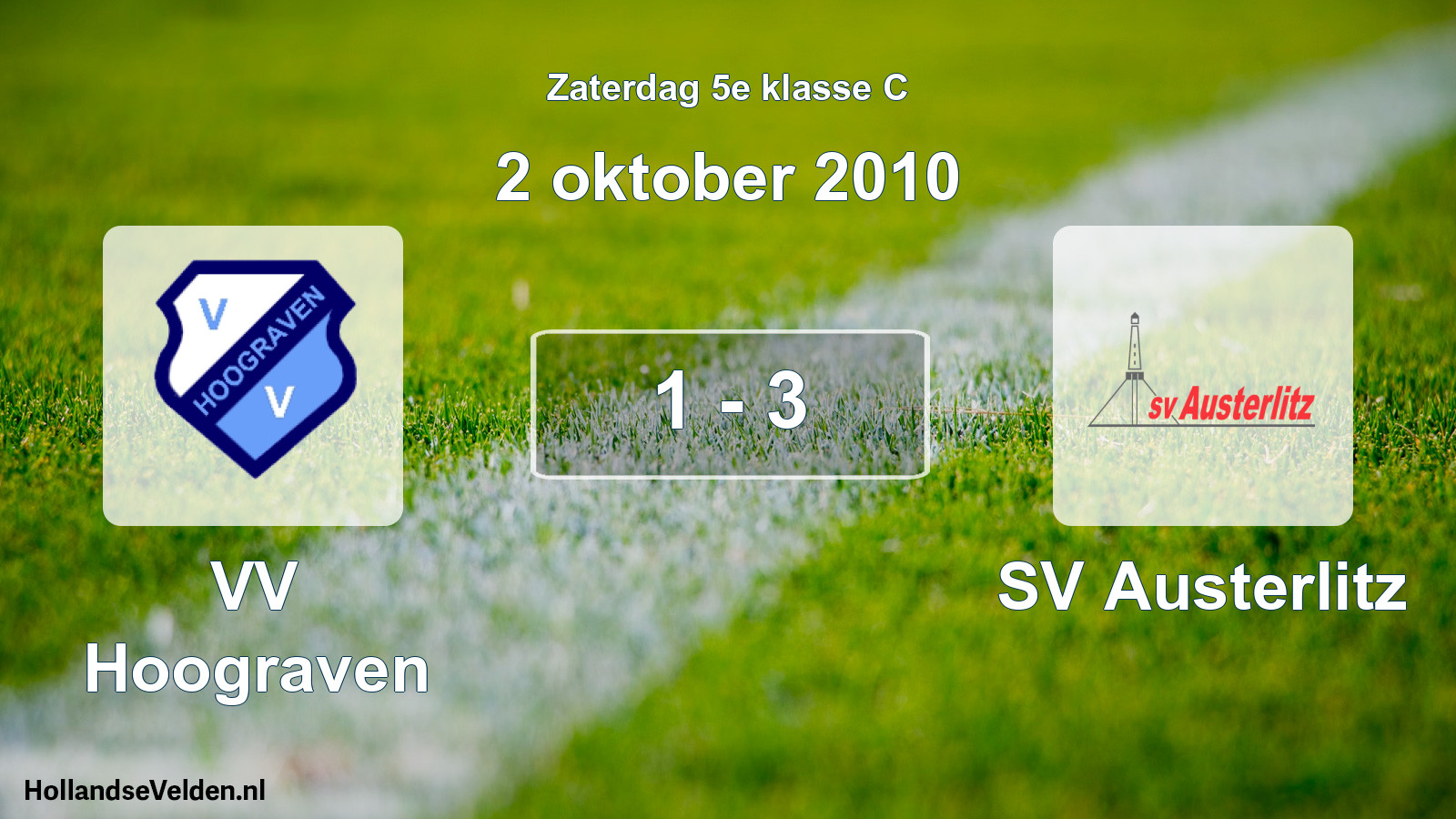 Total number of matches played: VV Hoograven - SV Austerlitz 1 - 3 (2 October 2010)