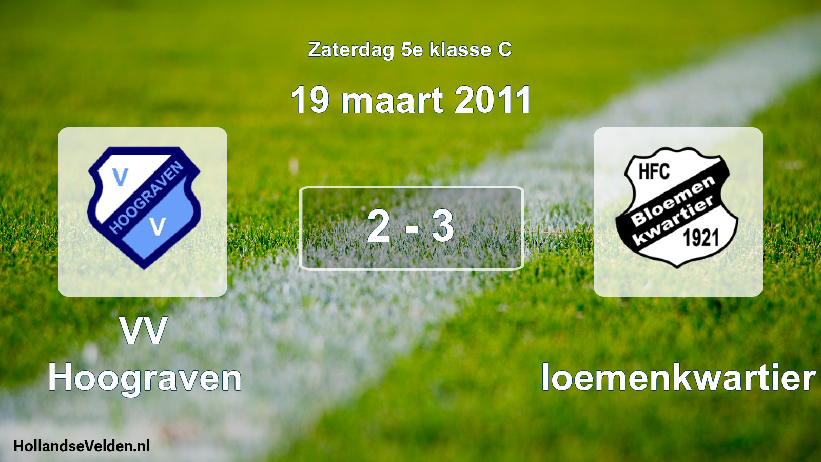 Total number of matches played: VV Hoograven - Bloemenkwartier 2 - 3 (19 March 2011)