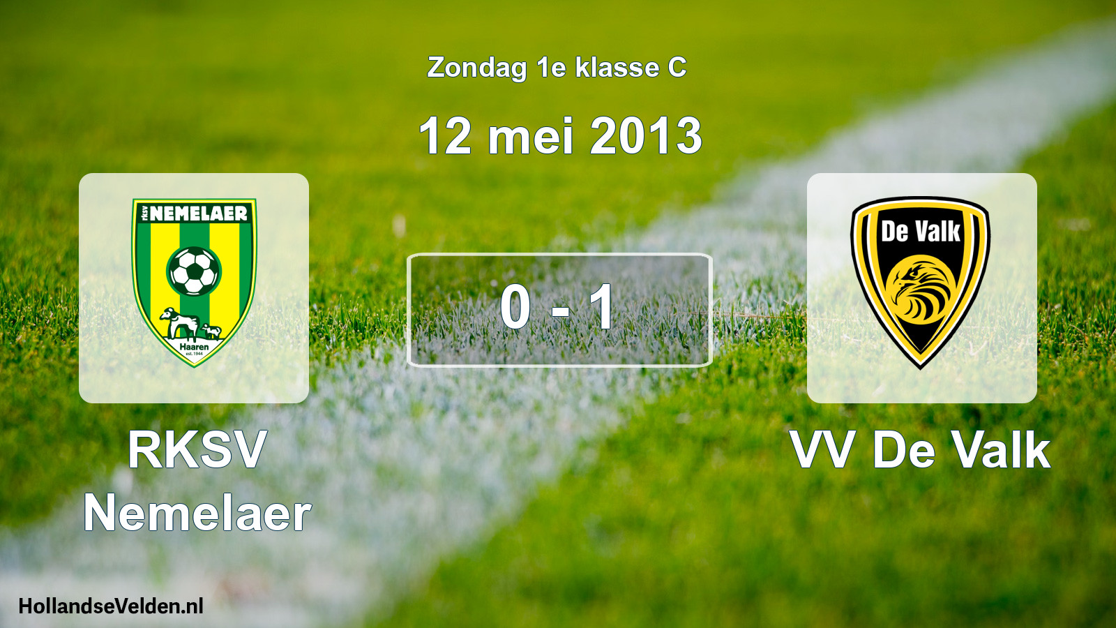 Total number of matches played: RKSV Nemelaer - VV De Valk 0 - 1 (12 May 2013)