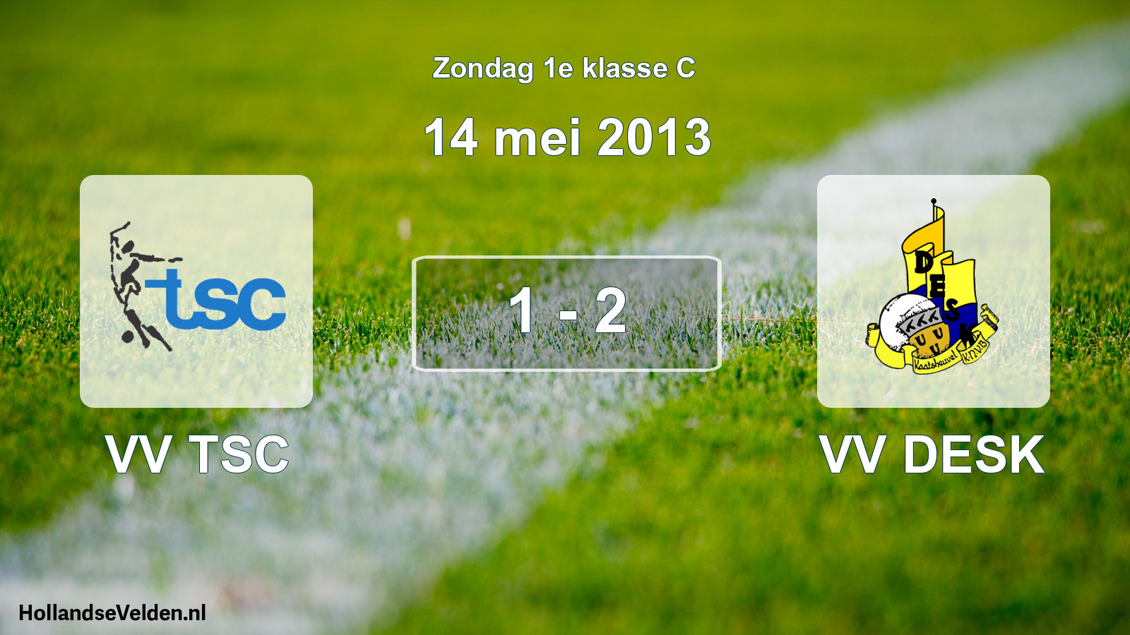Total number of matches played: VV TSC - VV DESK 1 - 2 (14 May 2013)
