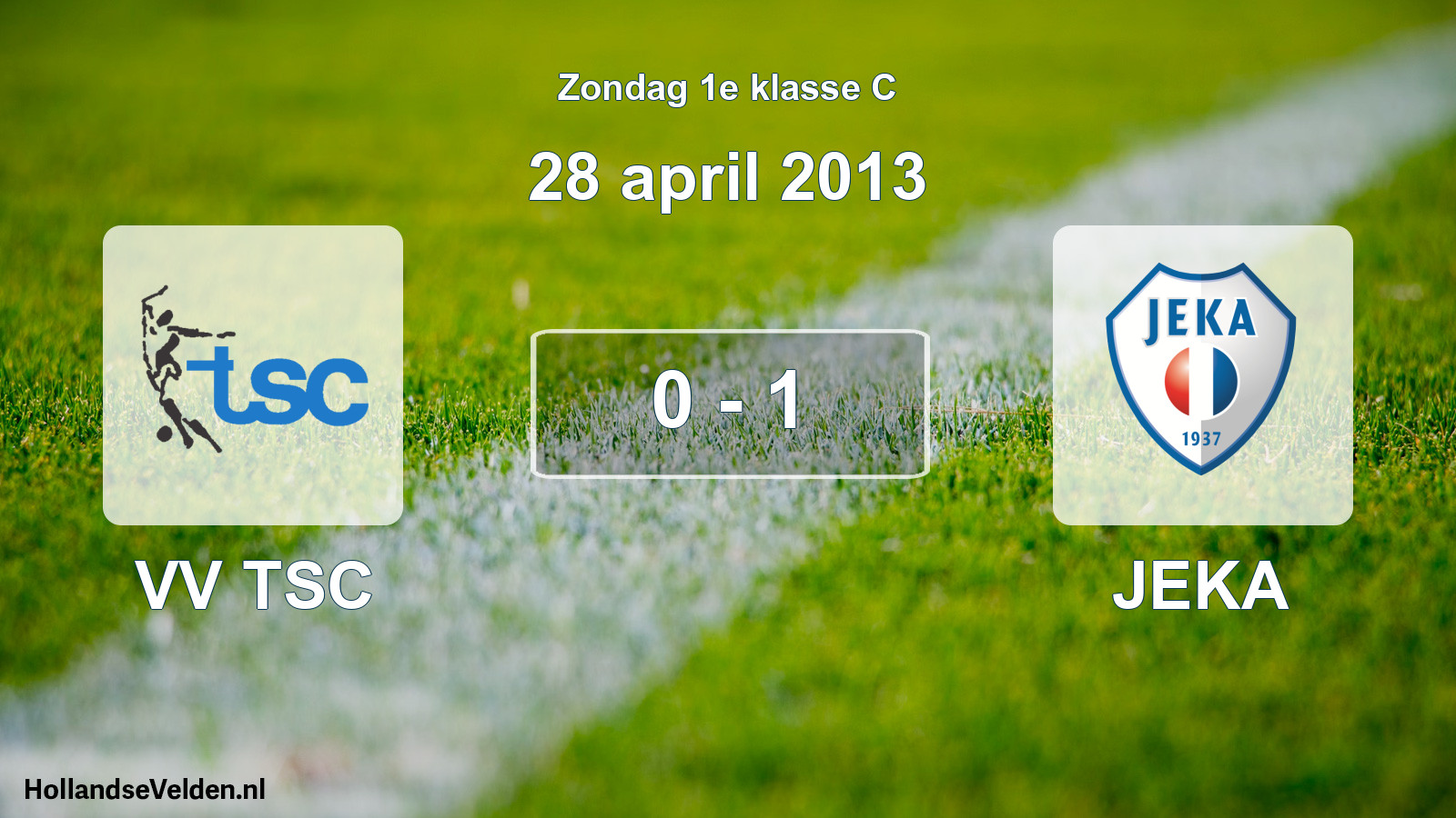 Total number of matches played: VV TSC - JEKA 0 - 1 (28 April 2013)